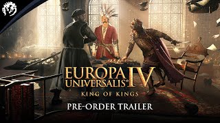 Europa Universalis IV King of Kings  Preorder Trailer [upl. by Savihc]