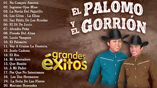 El Palomo y El Gorrion  Puros Corridos Mix [upl. by Royo]