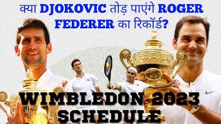 Wimbledon 2023 Full Schedule  Battle of Legends Novak Djokovic Roger Federer djokovic [upl. by Gnex]