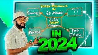 BECOME A FOREX MILLIONAIRE IN 60 MINUTES  2024 STEP BY STEP Guide [upl. by Aneeles]