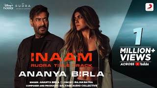 Inaam  Official Music Video  Rudra  Ananya Birla  Ajay Devgn Esha Deol Raashii Khanna Atul K [upl. by Imis231]