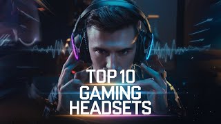 quotTop 10 Gaming Headsets for an Unmatched Immersive Experience  Best Choices of 2024quot [upl. by Aelam468]