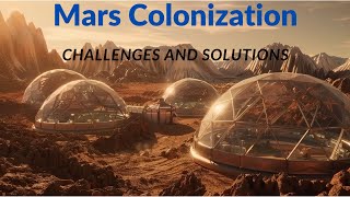 Mars Colonization Challenges and Solutions [upl. by Almire]