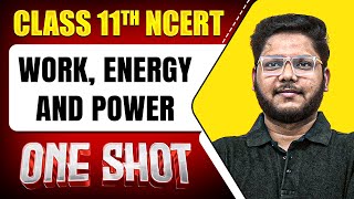 WORK ENERGY AND POWER in 1 Shot  FULL Chapter Coverage ConceptsPYQs  Class 11th Physics [upl. by Ahsemot212]