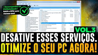 COMO OTIMIZAR O PC PARA MAIS DESEMPENHO NOS JOGOS  SERVIÃ‡OS DESNECESSÃRIOS WINDOWS VOL 3 MAIS FPS [upl. by Giffard]