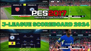 PES 2017  JLEAGUE SCOREBOARD 2024  32124  PC [upl. by Eimyaj]