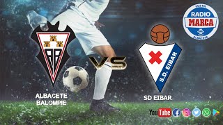 ALBACETE Vs EIBAR [upl. by Ahrens]