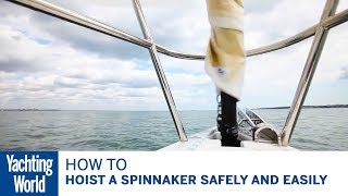 How to hoist a spinnaker safely and easily  Yachting World [upl. by Chamberlain483]