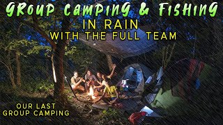 2 Days Group Camping and Fishing in Heavy Rain  Last Time kelie old team ke sath ek group camping [upl. by Yerac]