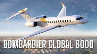 Inside the Bombardier Global 8000  Ultra Long Range  High Speed Private Jet [upl. by Eigram]