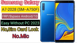 SAMSUNG Galaxy A7 2018 FRP Bypass 2023 Samsung A750F Google Lock Bypass Android 10 Easy Without PC [upl. by Tobye]