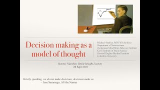 Decision Making as a Model of thought  Dr Michael Shadlen [upl. by Rhiamon]