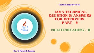 JAVA TECHNICAL QUESTION amp ANSWERS FOR INTERVIEW PART  V  MULTITHREADING  II [upl. by Ianahs651]