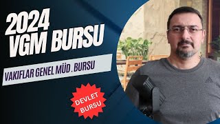 2024 VGM BURSU VAKIFLAR GENEL MÜDÜRLÜĞÜ BURSU [upl. by Kelila]