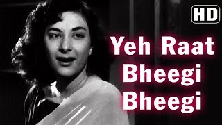 Yeh Raat Bheegi Bheegi HD  Chori Chori 1956  Nargis  Raj Kapoor [upl. by Adelpho]