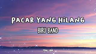 Pacar Yang Hilang  Biru Band  Lirik [upl. by Erbma92]