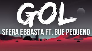 GOL  Sfera Ebbasta Ft Guè  TESTOLYRICS [upl. by Ttehr]