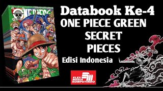 One Piece Green Secret Piece Databook 4 Versi Indonesia [upl. by Hulbig527]