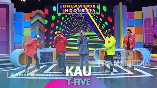 Kau  TFive  DREAMBOX INDONESIA 311022 [upl. by Nalac511]