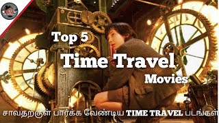 Top 5 Time Travel movies Tamil dubbed Best of best Hollywood Time Travel moviesMRTHAKALI [upl. by Amadeo464]