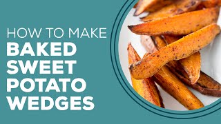 Blast from the Past Baked Sweet Potato Wedges Recipe  Healthy Side Dishes [upl. by Leahcar]