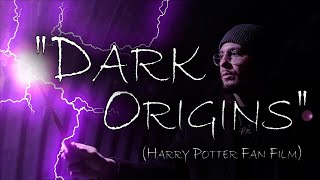 quotDark Originsquot  Harry Potter Fan Film [upl. by Zeus815]