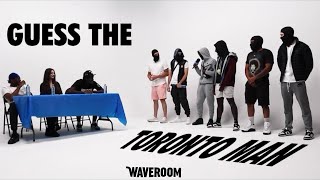 Guess The Toronto Man  Waveroom [upl. by Lonne512]