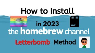 How to Install the Homebrew Channel in 2023 Letterbomb Method [upl. by Ennovyhc301]