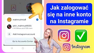 Jak zalogować się na inne konto na Instagramie  Instagram Zaloguj się na inne konto [upl. by Puduns]