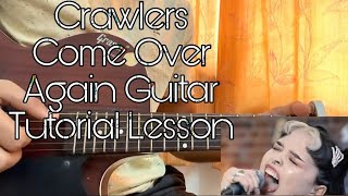 CRAWLERS  Come Over Again  Guitar Tutorial  Lesson  Chords [upl. by Anabahs975]