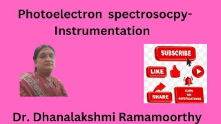 Photoelectron spectrosocpy Instrumentation [upl. by Malan]