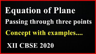 Class 12 Maths 3D geometry Equation of plane passing through three points concept 9 R B Classes [upl. by Suiraj]