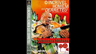 O Incrivel Homem que Derreteu 1977 Videoteca Mofada [upl. by Iznik]