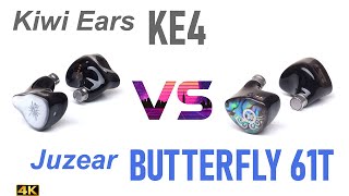 Kiwi Ears KE4 vs Juzear 61T Butterfly [upl. by Flight526]