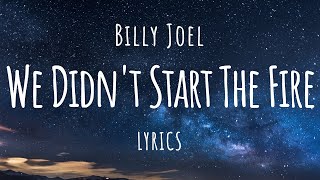 Billy Joel  We Didnt Start The Fire Lyrics [upl. by Anitirhc]