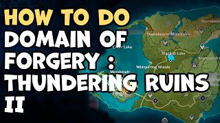 How to Complete Domain of Forgery  Thundering Ruins II Genshin Impact [upl. by Terese]