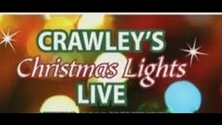 Crawleys Christmas Lights LIVE  22NOV14 [upl. by Enak]