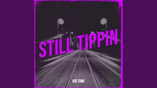 Still Tippin [upl. by Macri]