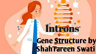 Introns Function amp Discovery [upl. by Einegue]