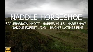 NADDLE HORSESHOE  SCALEBARROW KNOTT HARPER HILLS HARE SHAW NADDLE FOREST 13 HUGHS LAITHES PIKE [upl. by Clapp]