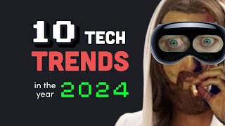 You probably won’t survive 2024 Top 10 Tech Trends [upl. by Meek364]