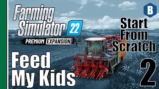 FARMING SIMULATOR 22  Feed My Kids  ZIELONKA MAP  Start From Scratch  PART 2  FS22 Lets Play [upl. by Ehtnax]