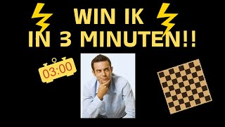 KAN IK IN 3 MINUTEN WINNEN IN SCHAKEN [upl. by Wolff533]