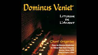 Dominus Veniet  Liturgie de lAvent Chant Grégorien [upl. by Cence]