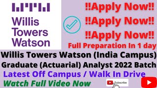 Graduate Actuarial Analyst – Willis Towers Watson India Campus Recruitment 2022  Preparation [upl. by Leiria]