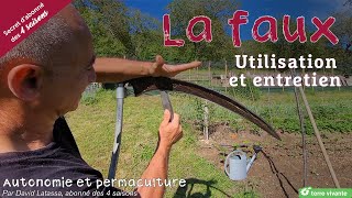 Fauchage au jardin techniques et entretien  Autonomie et permaculture avec David [upl. by Atinob259]