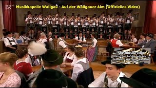 Musikkapelle Wallgau  Auf der Wallgauer Alm Offizielles Video [upl. by Gurney]