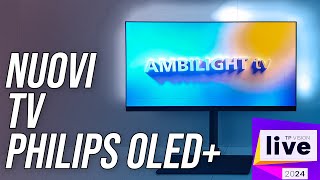 Philips TV con nuovo Ambilight Plus e tanti modelli OLED da TP Vision [upl. by Ij]