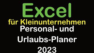 Excel Personalplaner Urlaubsplaner 2023 [upl. by Yednil]