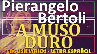 A MUSO DURO  Pierangelo Bertoli 1979 Letra Español English Lyrics Testo italiano [upl. by Anaitsirc449]